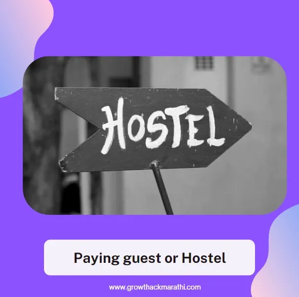 Paying guest or Hostel